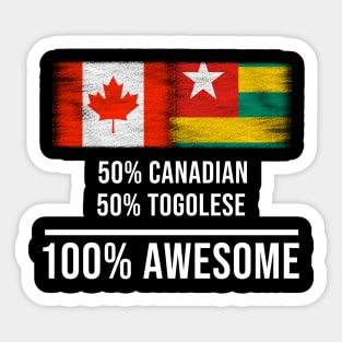 50% Canadian 50% Togolese 100% Awesome - Gift for Togolese Heritage From Togo Sticker